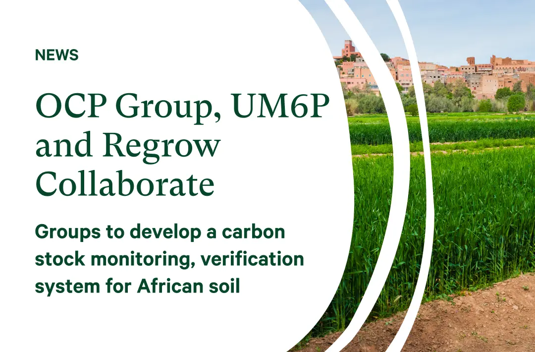 OCP Group, UM6P, US Regrow to create tailored carbon stock monitoring system for African soil